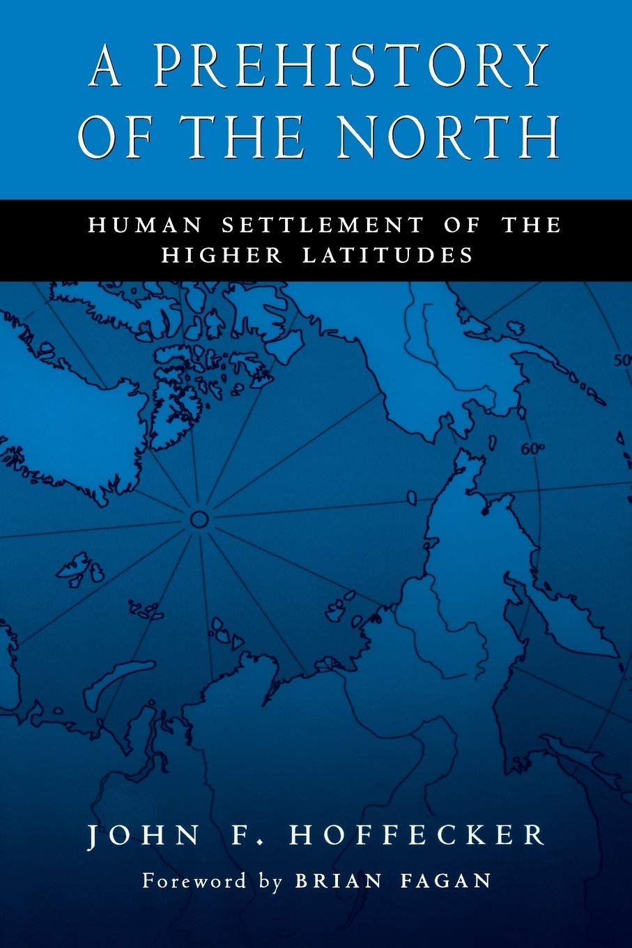 A Prehistory of the North - 9780813534695