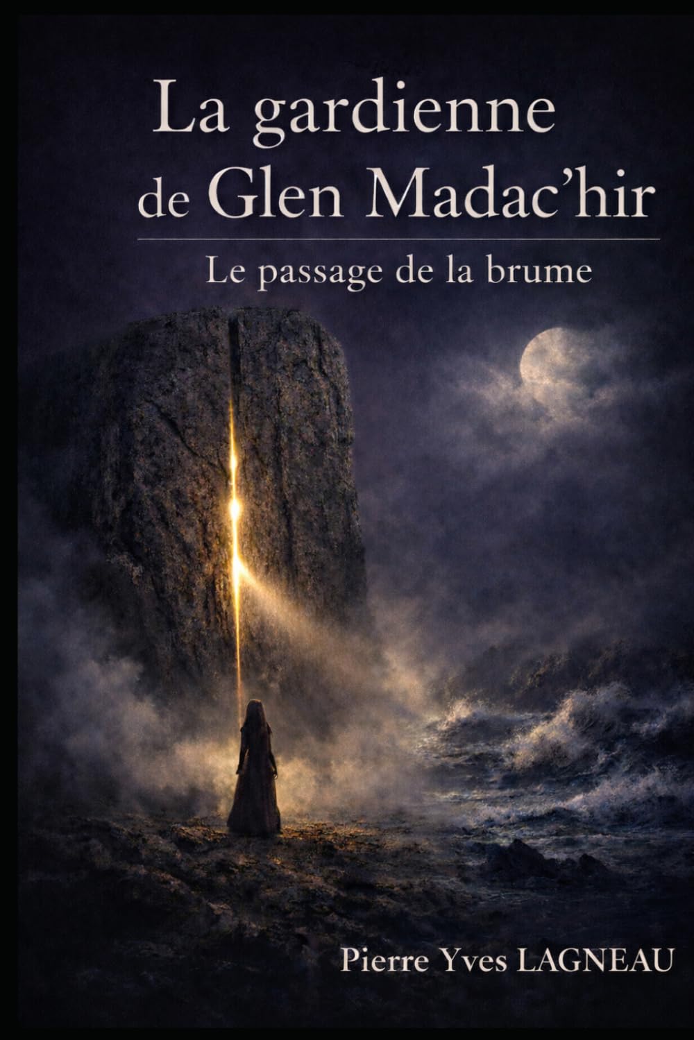 La gardienne de Glen Madac'hir: Le passage de la brume (La Trilogie des Passages Intérieurs)