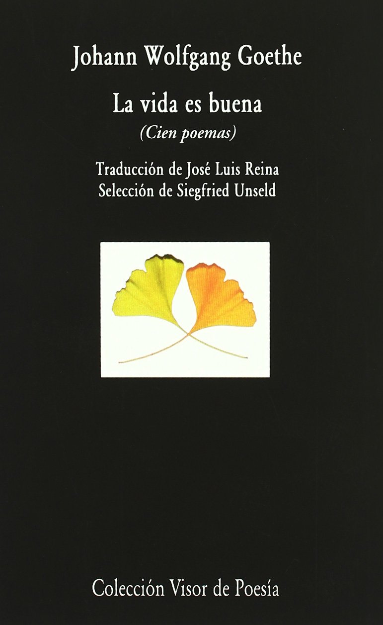 La vida es buena: Cien poemas: 427 (Visor de Poesía)