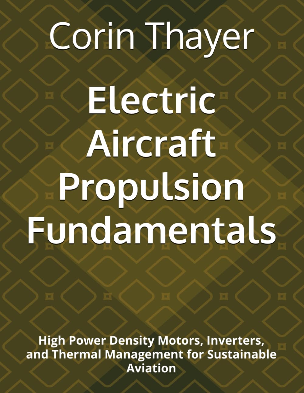 Electric Aircraft Propulsion Fundamentals: High Power Density Motors, Inverters, and Thermal Management for Sustainable Aviation