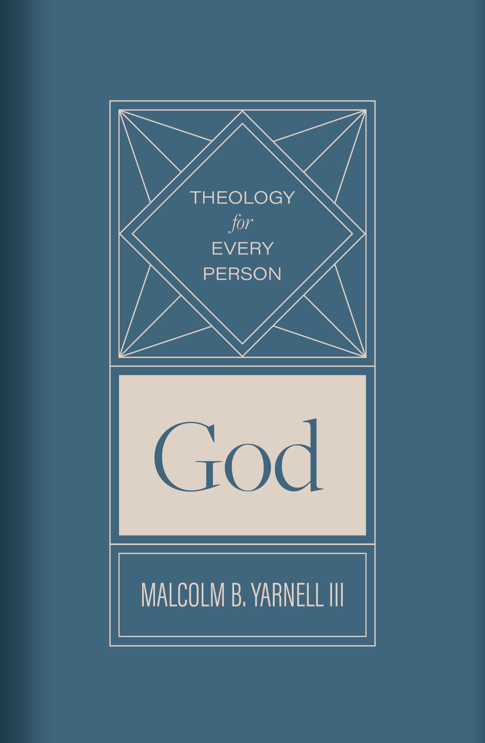 God: Volume 1 (Theology for Every Person)