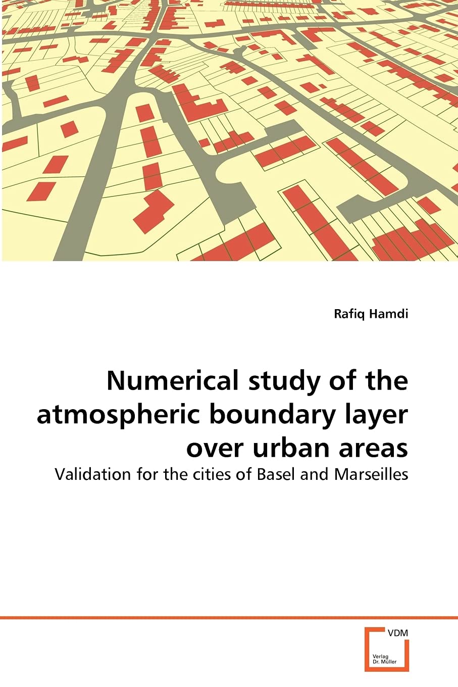 Numerical study of the atmospheric boundary layer over urban areas: Validation for the cities of Basel and Marseilles