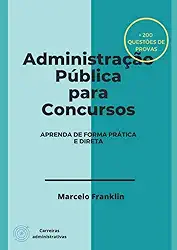 Administração Pública para Concursos: Aprenda de forma prática e direta (Portuguese Edition)