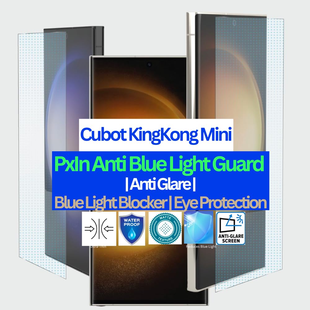 PxIn Mobile Anti Bluelight and Anti Glare Screen Guard for Cubot KingKong Mini | BLUV Lightblock Tech | Self healing from scratches | Prevents bluelight | Eye Protection | No Dry Eyes