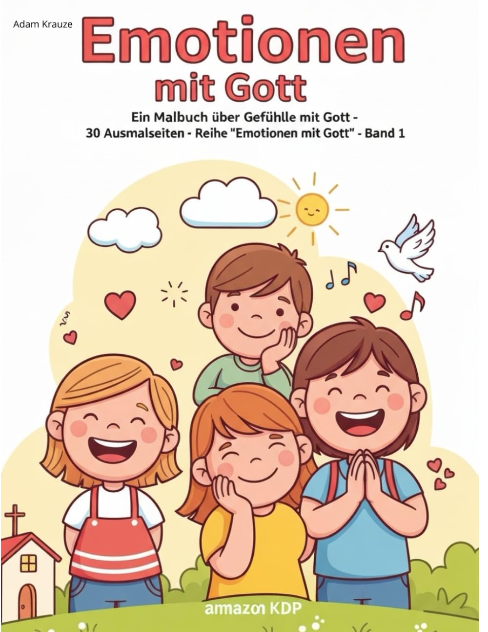 Emotionen mit Gott: Ein Malbuch über Gefühle mit Gott