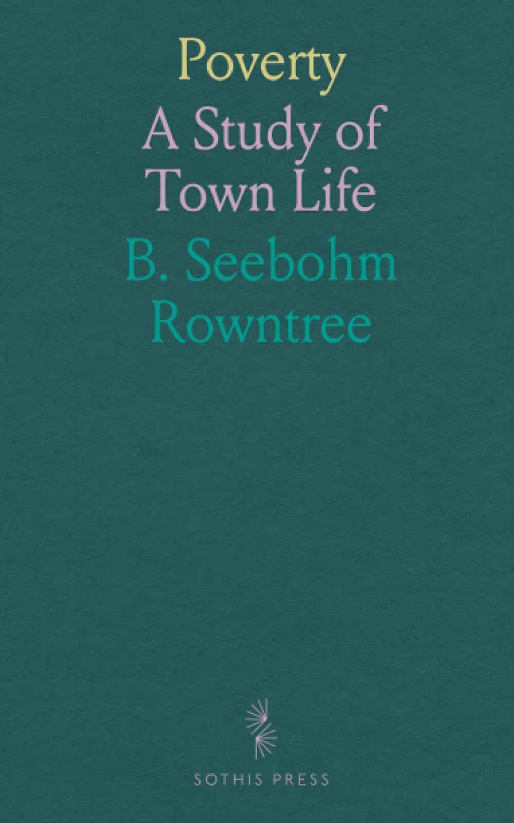Poverty: A Study of Town Life