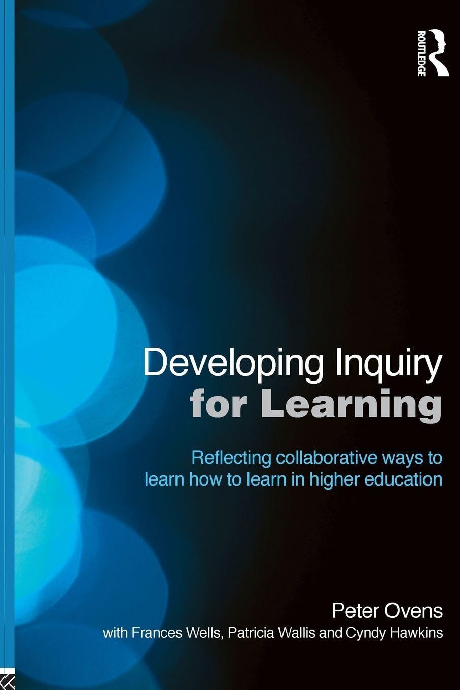 Developing Inquiry for Learning: Reflecting Collaborative Ways to Learn How to Learn in Higher Education