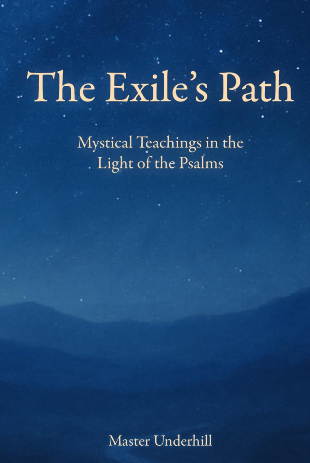 The Exile's Path: Mystical Teachings in the Light of the Psalms