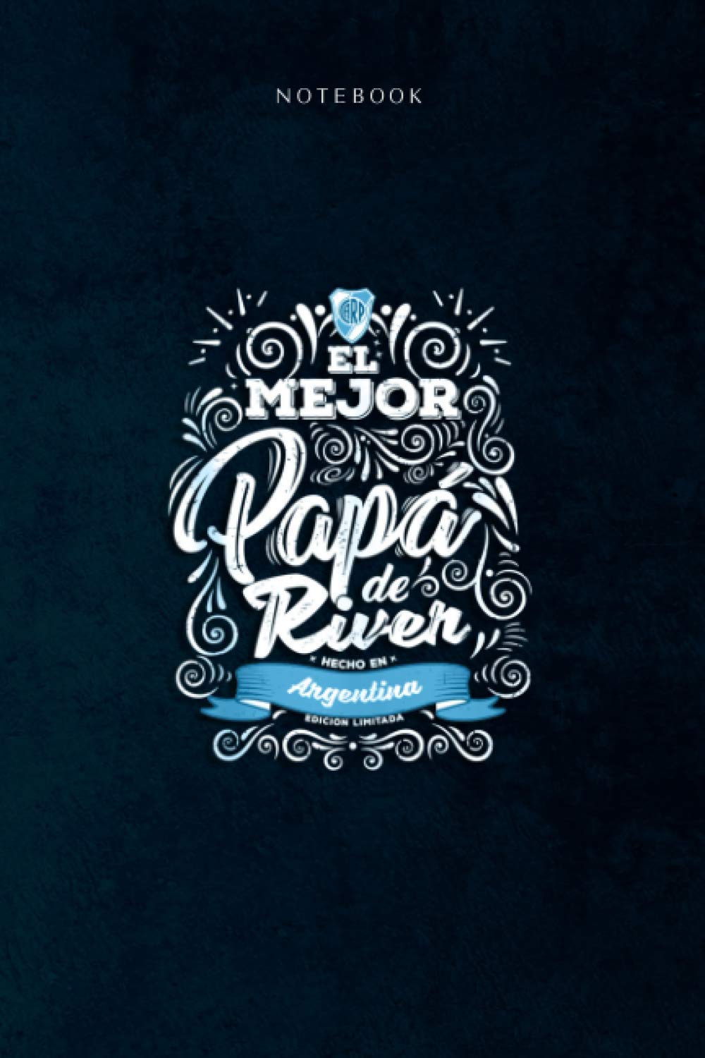 Lined Notebook Journal Mens El Mejor Papa de River Club Atletico River Plate: To Do List, Life, Daily, Happy, Goal, Event, 6x9 inch, 120 Pages