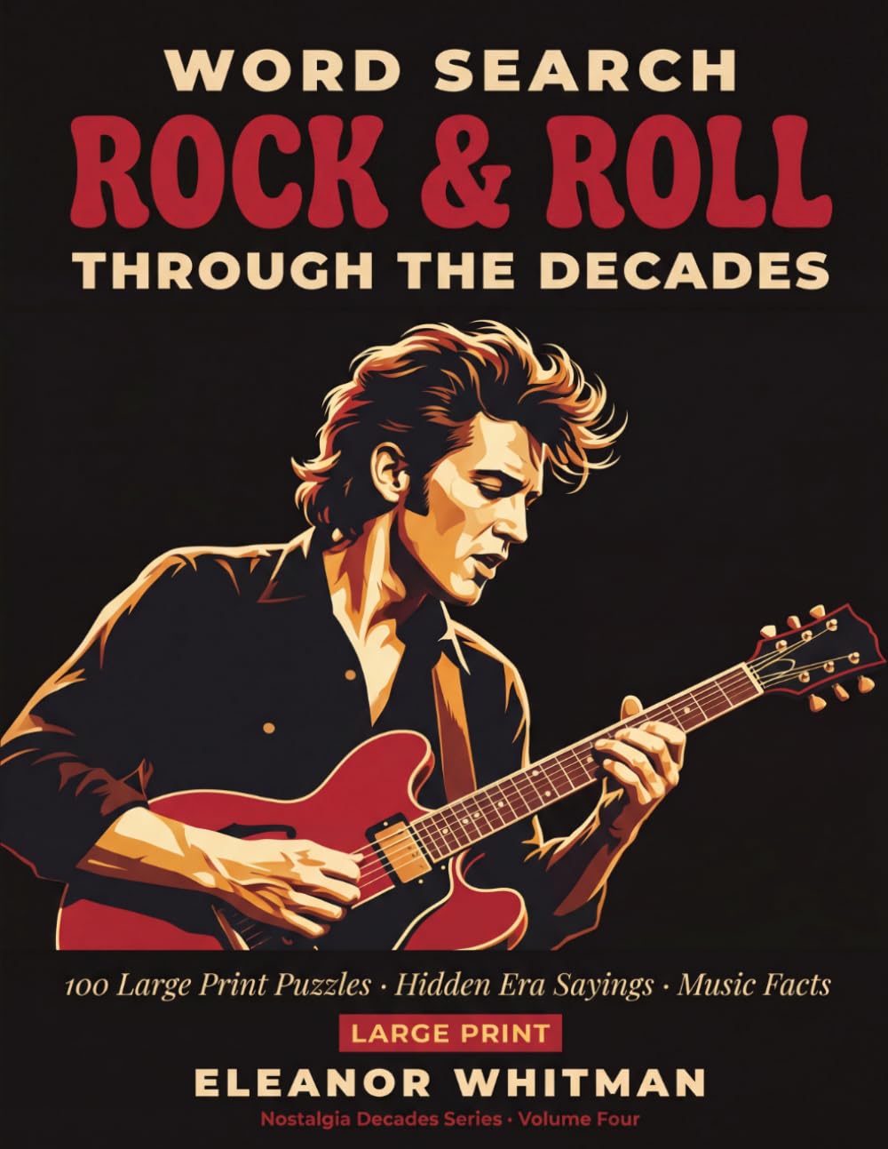Rock and Roll Word Search: 100 Large Print Puzzles Through the Decades with Hidden Sayings and Music Facts (Nostalgia Decades Word Search)