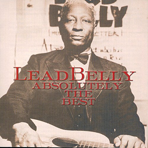 Play Absolutely The Best by Lead Belly on Amazon Music