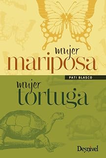 MUJER MARIPOSA, MUJER TORTUGA