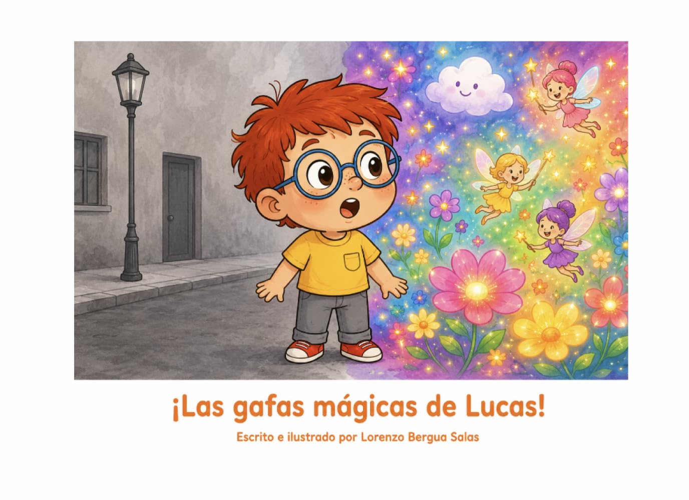 ¡Las gafas mágicas de Lucas!: Un cuento infantil sobre las primeras gafas, la salud visual y la autoestima (Cuentos Sanitarios Infantiles)