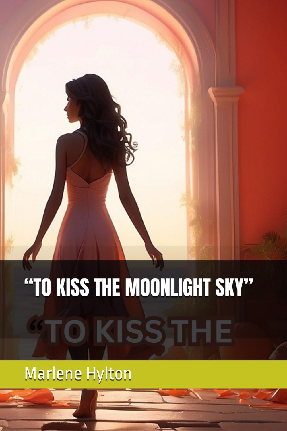 “TO KISS THE MOONLIGHT SKY”