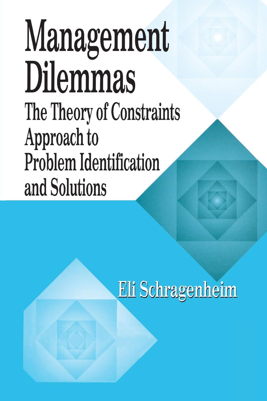 Buy Management Dilemmas The Theory of Constraints Approach to Problem