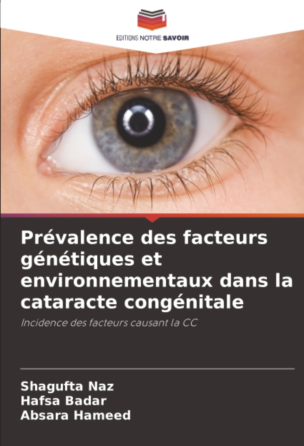 Prévalence des facteurs génétiques et environnementaux dans la cataracte congénitale: Incidence des facteurs causant la CC