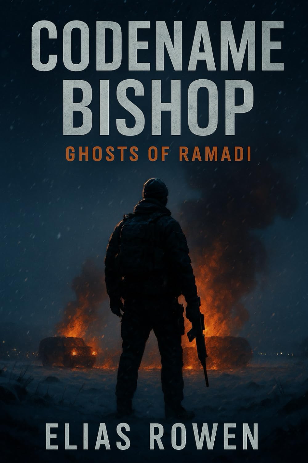 Codename: Bishop- Ghosts of Ramadi: Task Force Caliban, Book One: 1