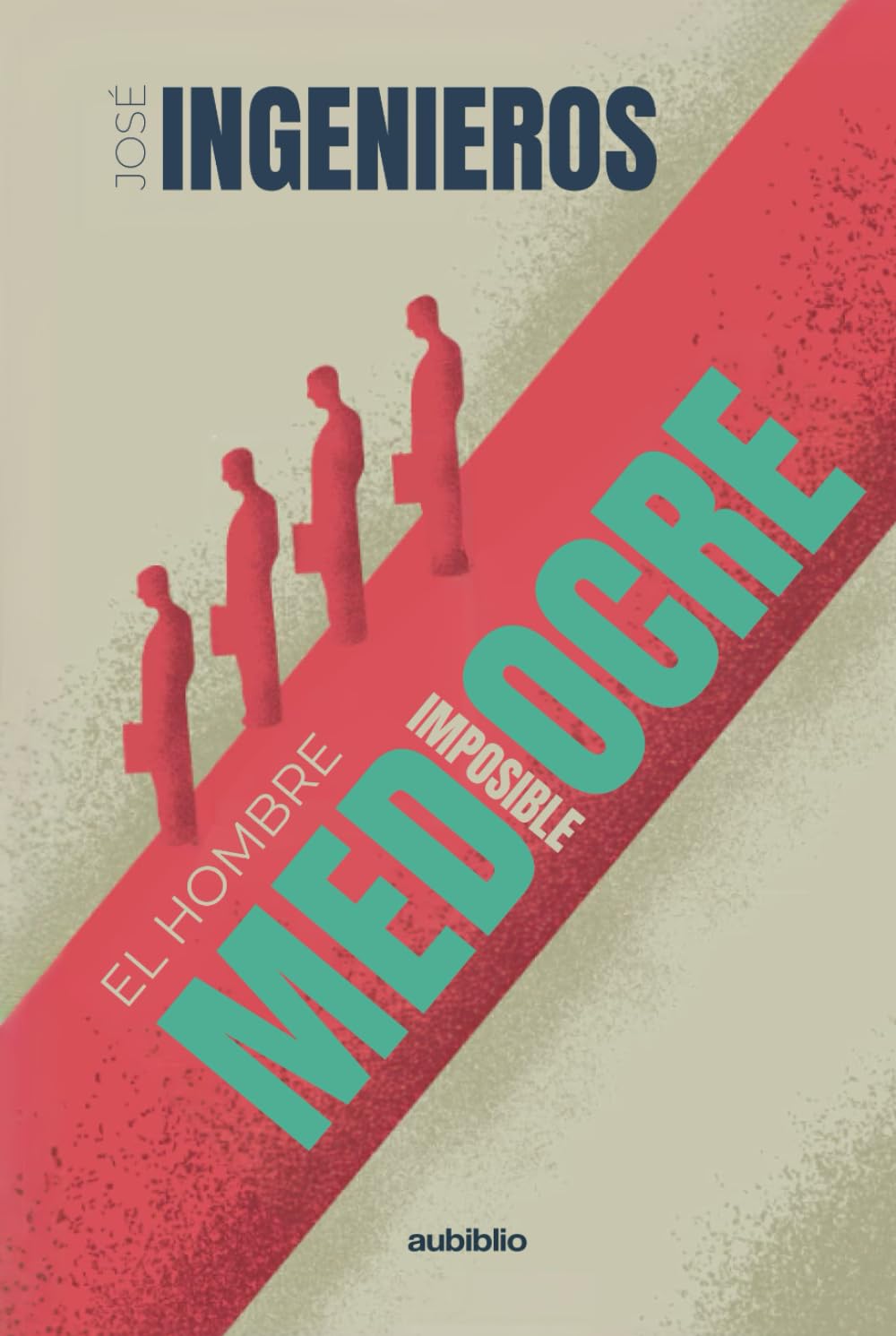 EL HOMBRE MEDIOCRE