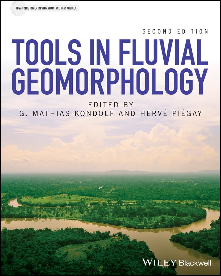 Tools in Fluvial Geomorphology (Advancing River Restoration and Management)      2nd Edition, Kindle Edition