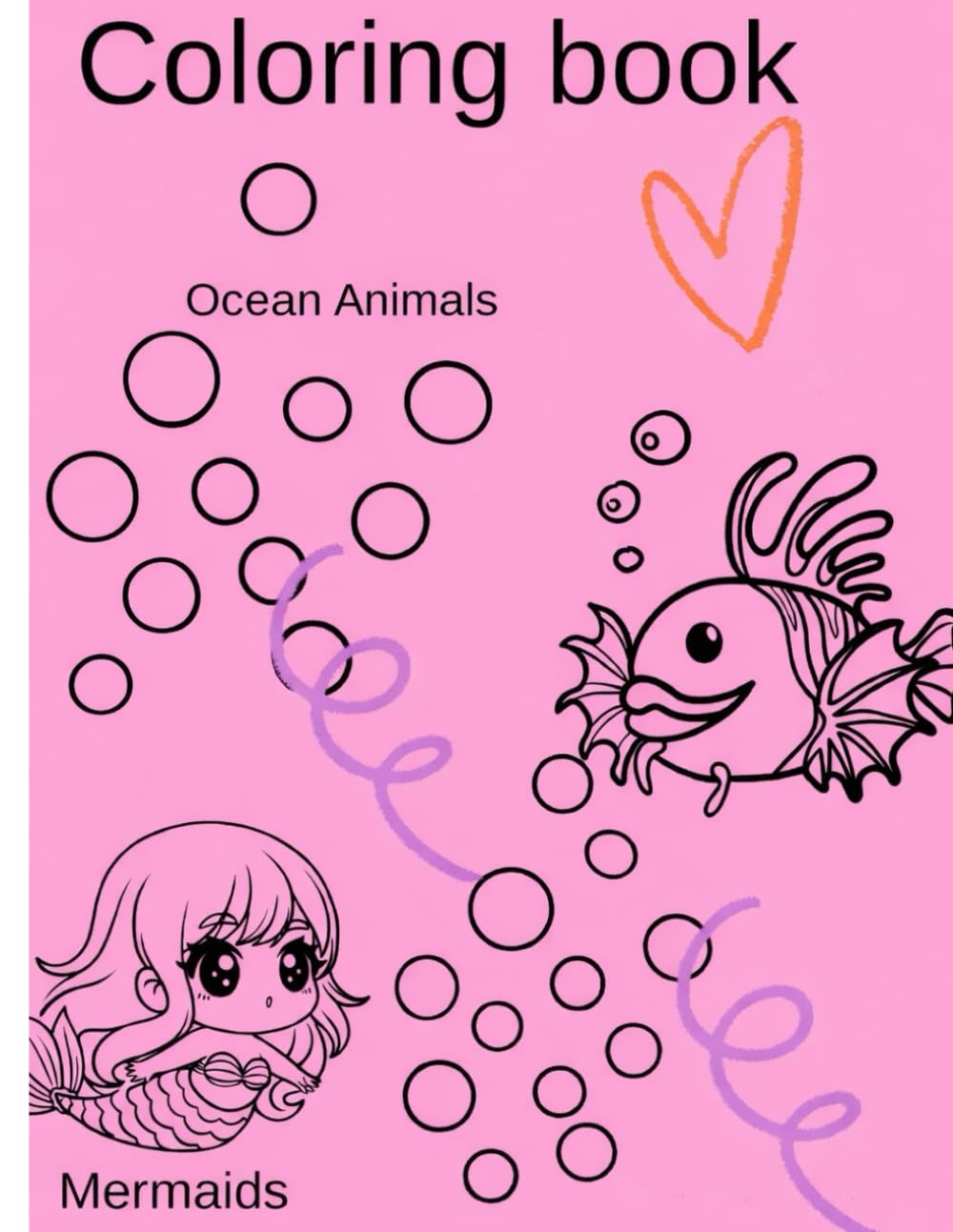 Underwather Adventures: Fun Mermaid & Ocean Animal Coloring Book for Kids