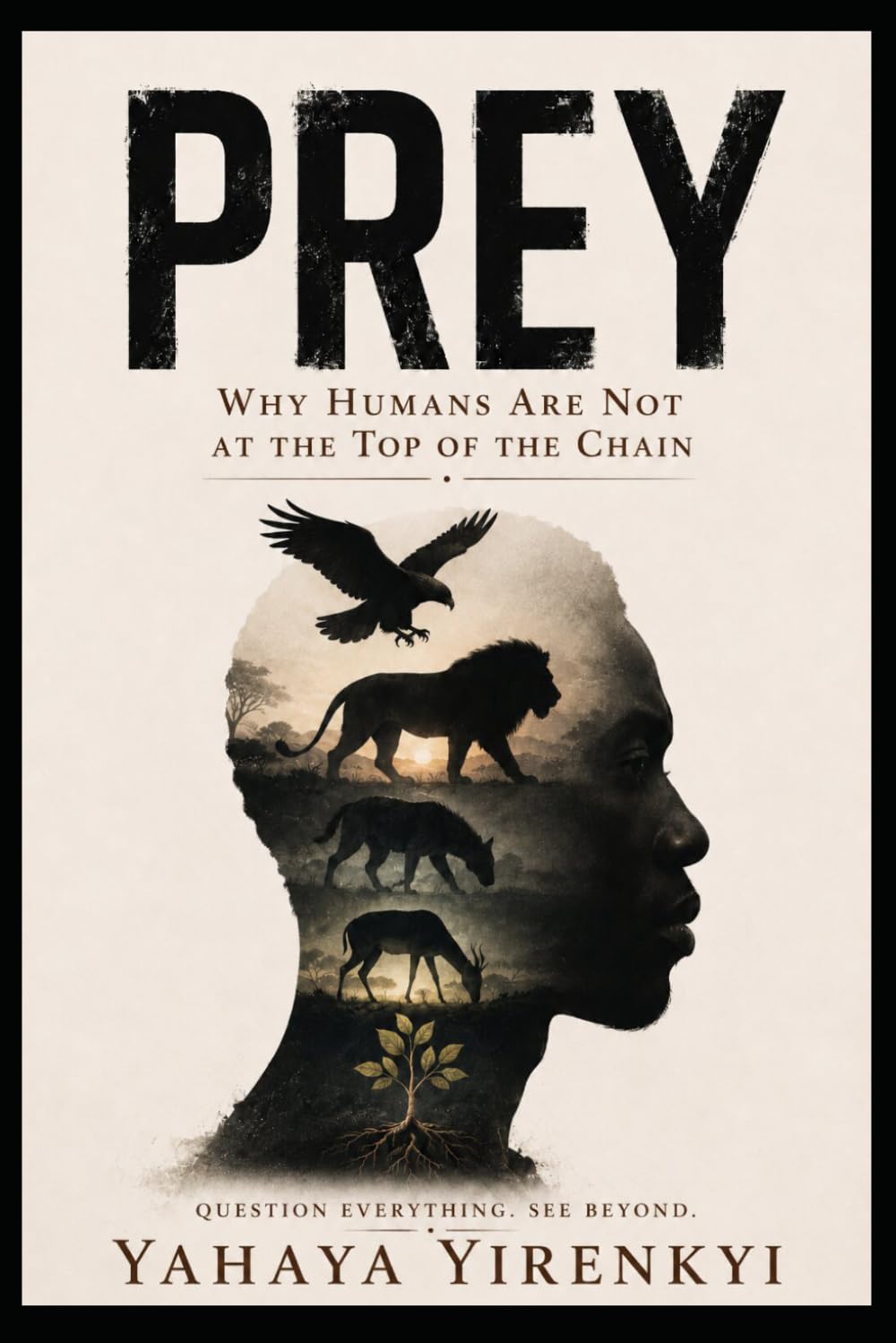 PREY: Why Nothing at the Top of the Chain Is Ever Safe