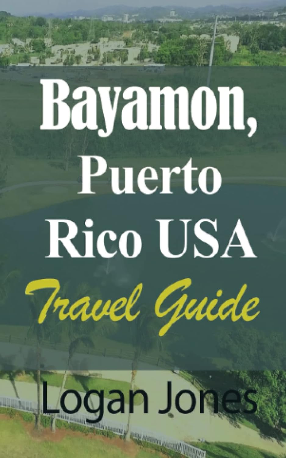 Bayamon, Puerto Rico USA: Travel Guide