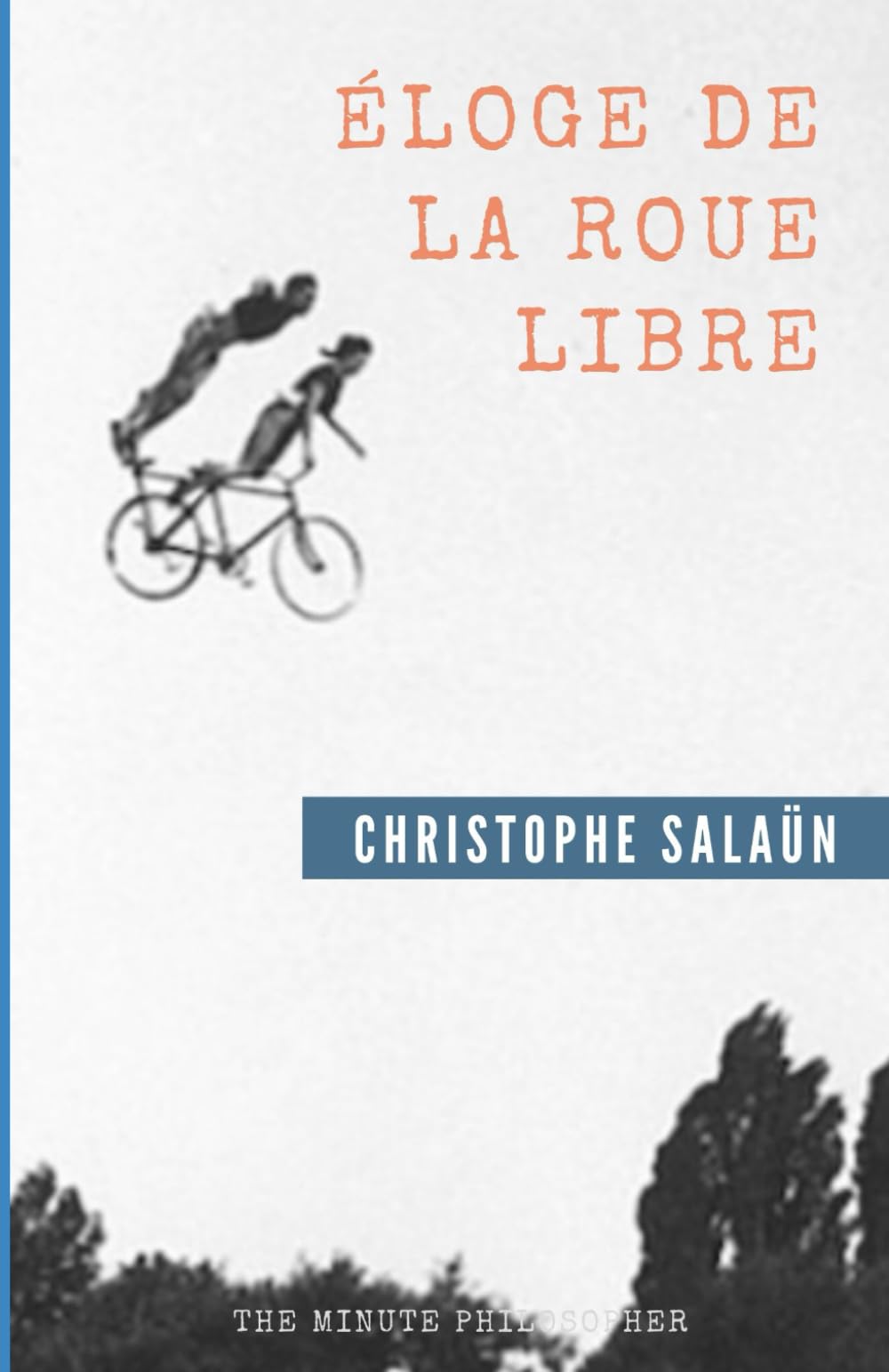 Éloge de la roue libre: Essai