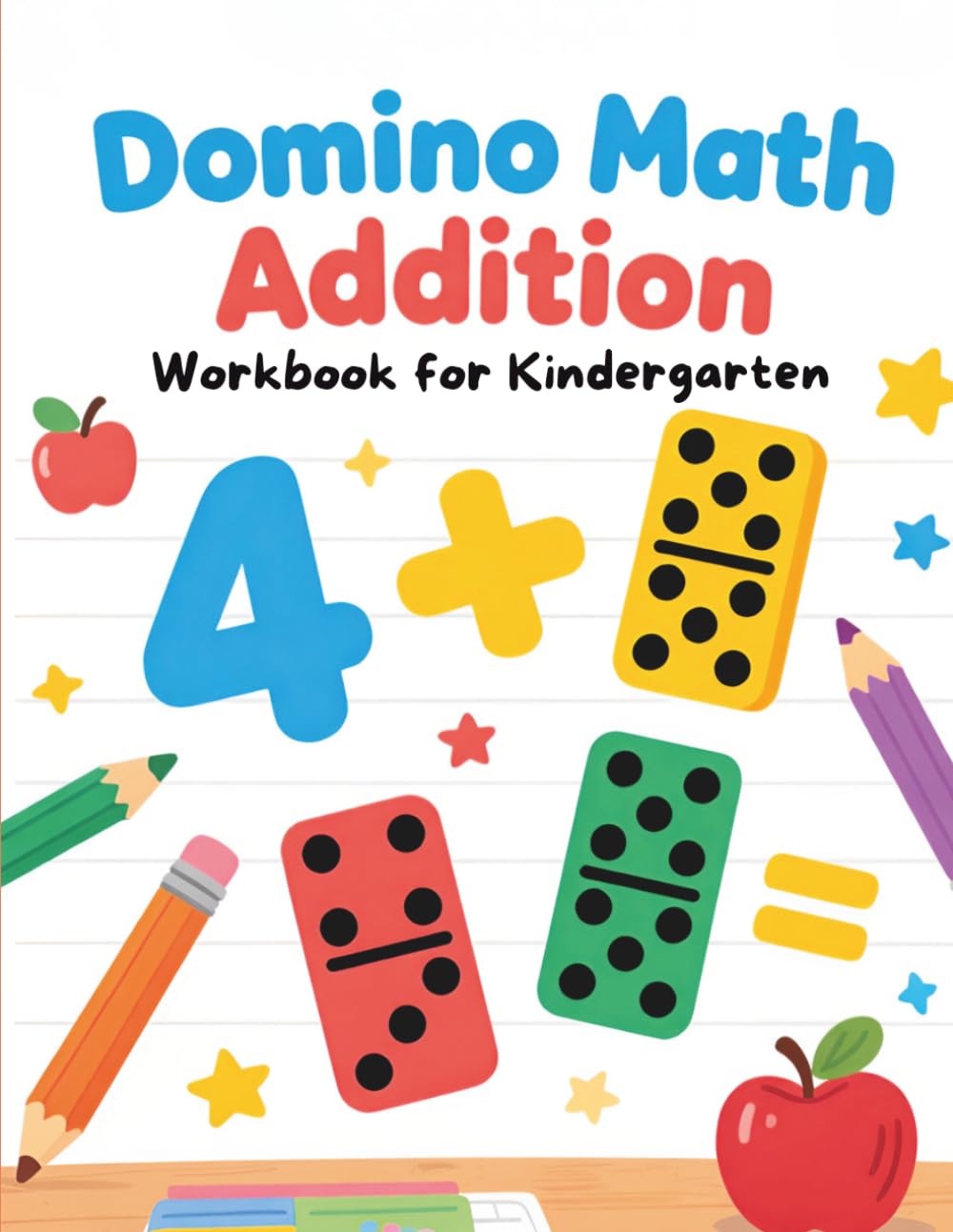 Domino Math Addition Workbook for Kindergarten: Count the Dots and Learn to Add: Fun Visual Math Practice with Equations to 12 for Kids Ages 4-6