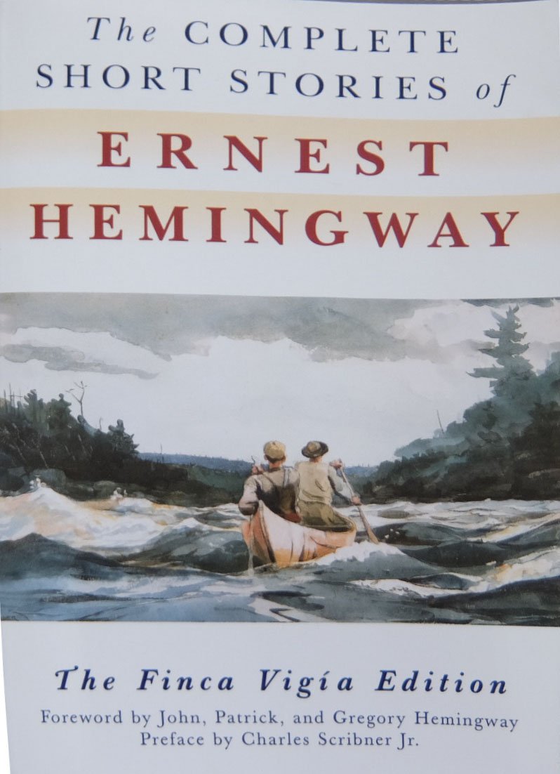 The Complete Short Stories of Ernest Hemingway: The Finca Vigia Edition