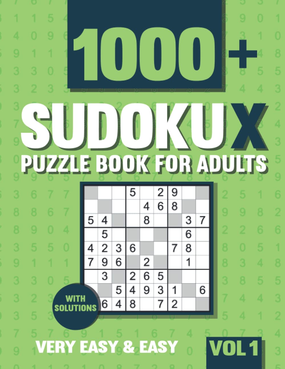 Sudoku X Puzzles for Adults: 1000+ Very Easy ans Easy Sudoku X Puzzles with Solutions - Vol 1