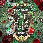 Cover of Love Bites Harder