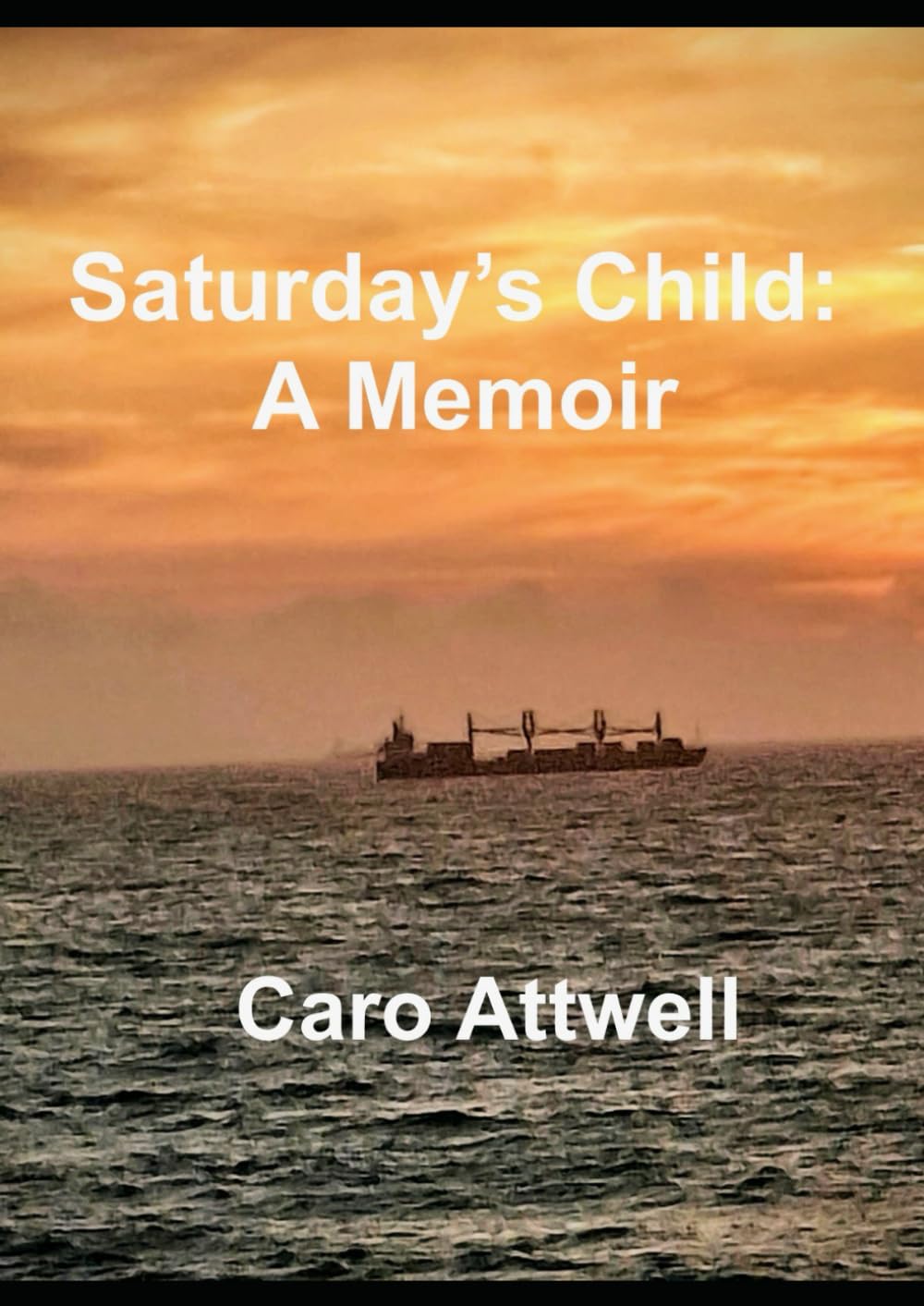 Saturday's Child:: A Memoir