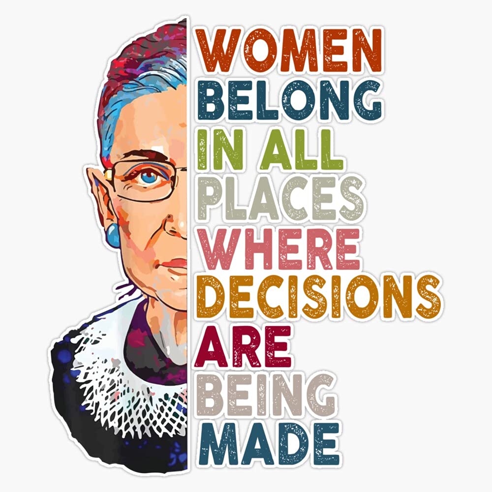 HOF Trading Women Belong in All Places Ruth Bader Ginsburg Vinyl Sticker Waterproof Decal Laptop Wall Window Bumper Sticker 5