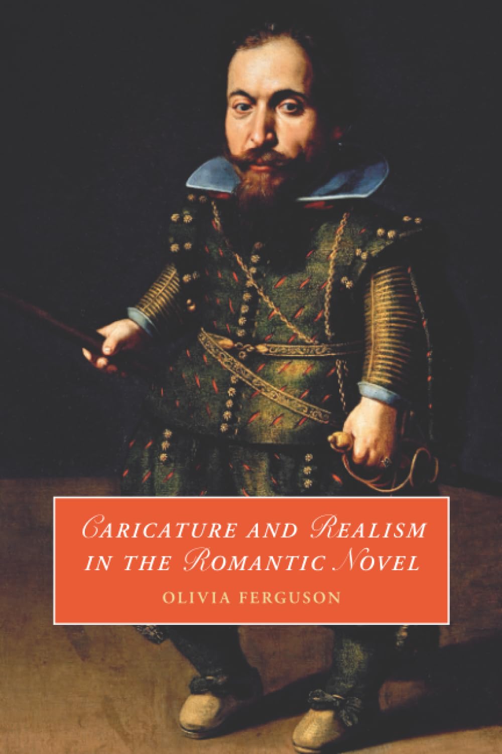 Caricature and Realism in the Romantic Novel (Cambridge Studies in Romanticism, Series Number 148)