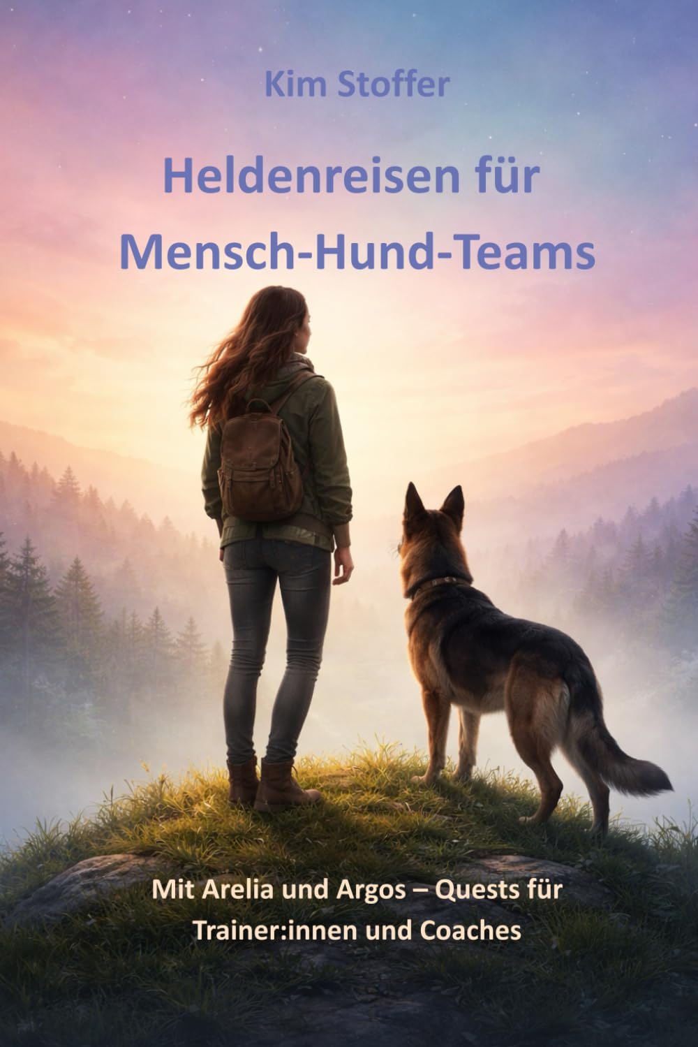 Heldenreisen für Mensch-Hund-Teams: Mit Arelia und Argos – Quests für Trainer:innen und Coaches: 1