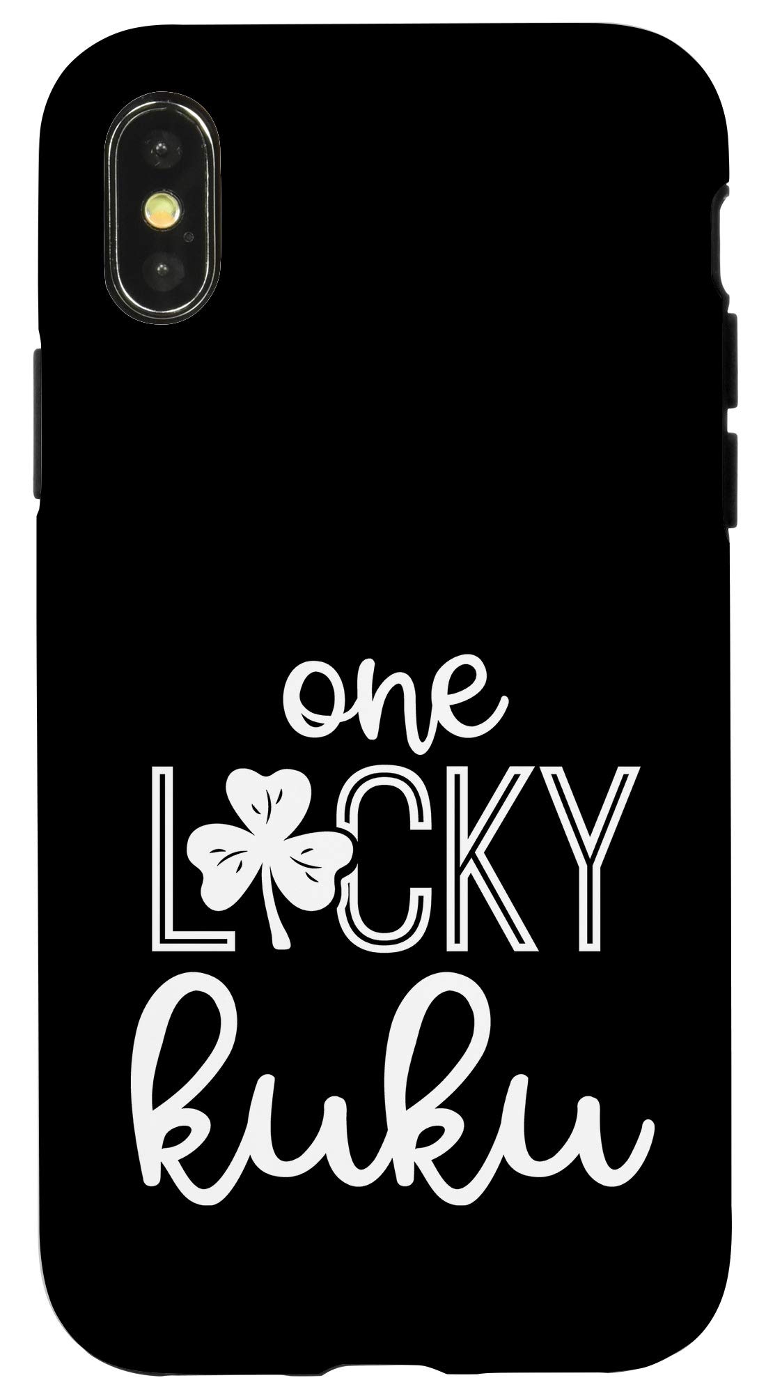 iPhone X/XS Funny One Lucky Kuku St Patricks Day gift womens Phone Case