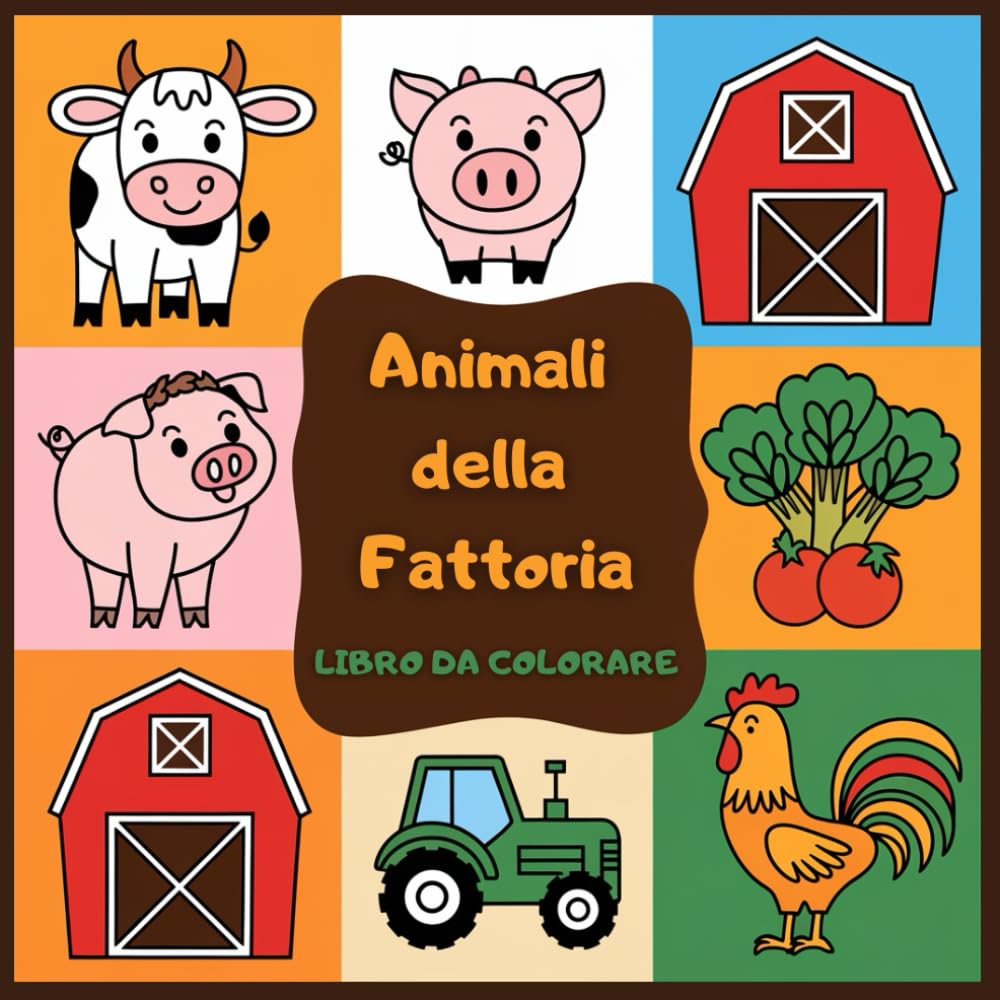 Animali della Fattoria: Libro da Colorare per Bambini con Simpatici Animali della Fattoria – Divertimento, Creatività e Apprendimento.