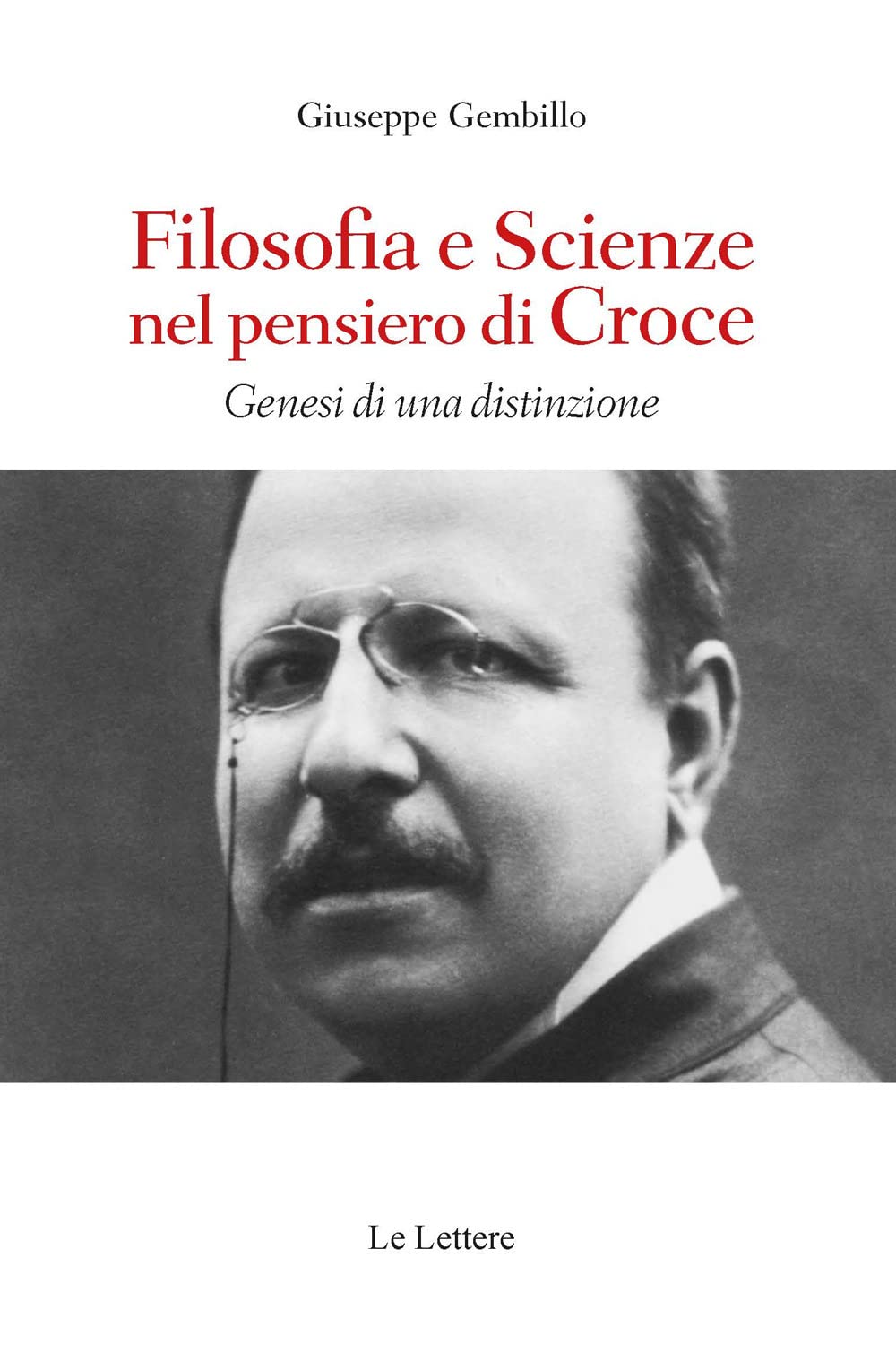 Filosofie E Scienze Nel Pensiero Di Croce. Genesi Di Una Distinzione - 4