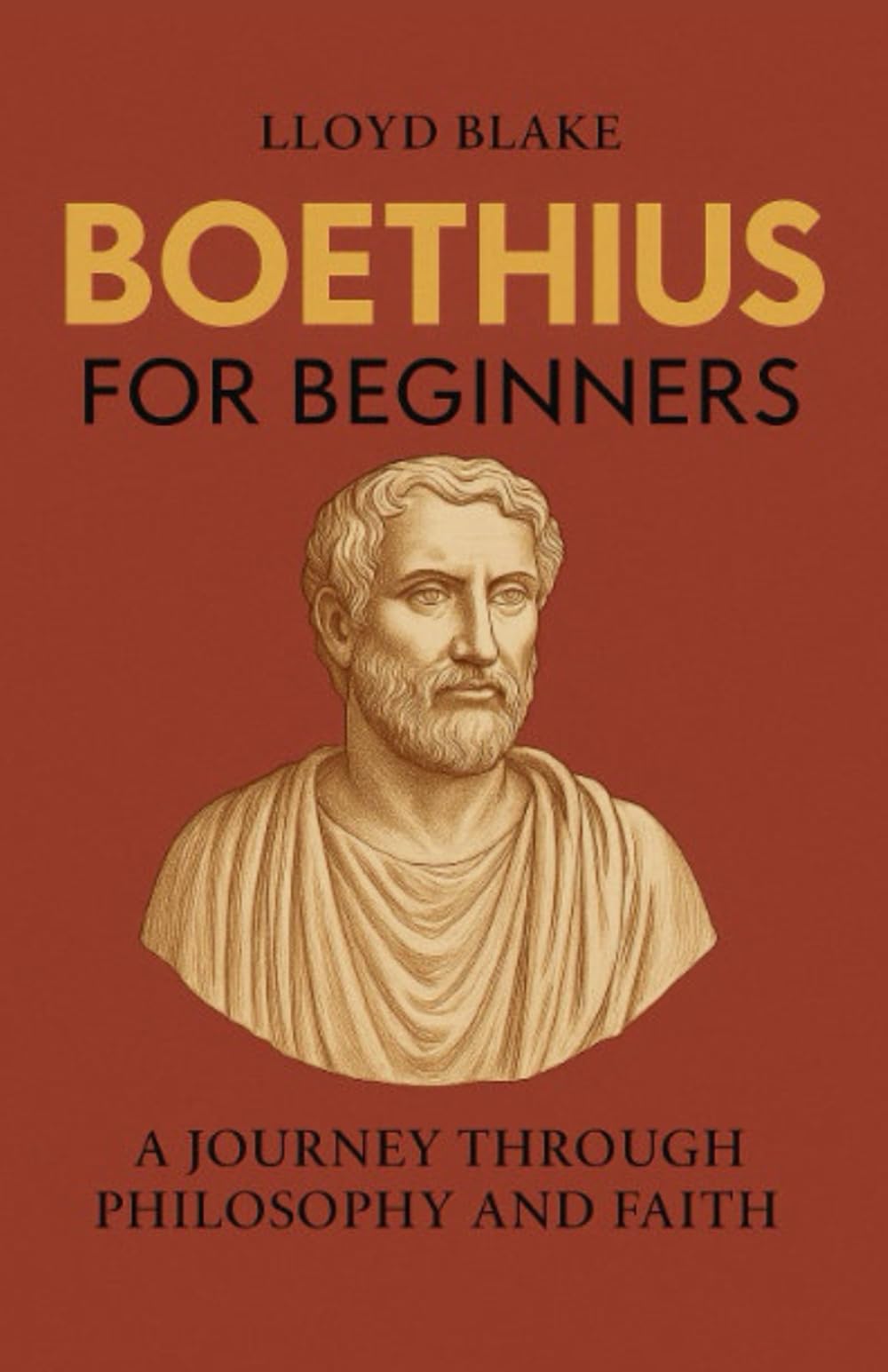 Boethius for Beginners: A Journey Through Philosophy and Faith