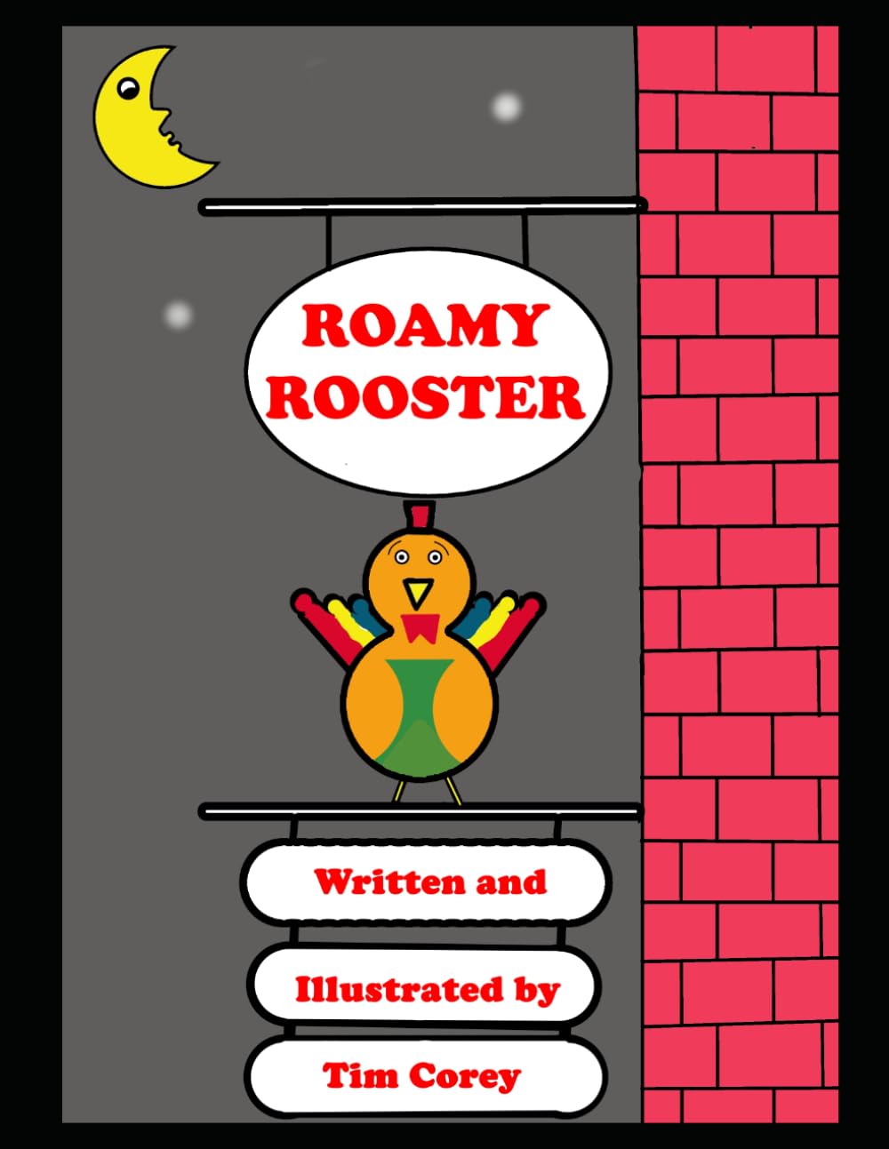 Roamy Rooster (Tell us a Story Mr. Tim!)