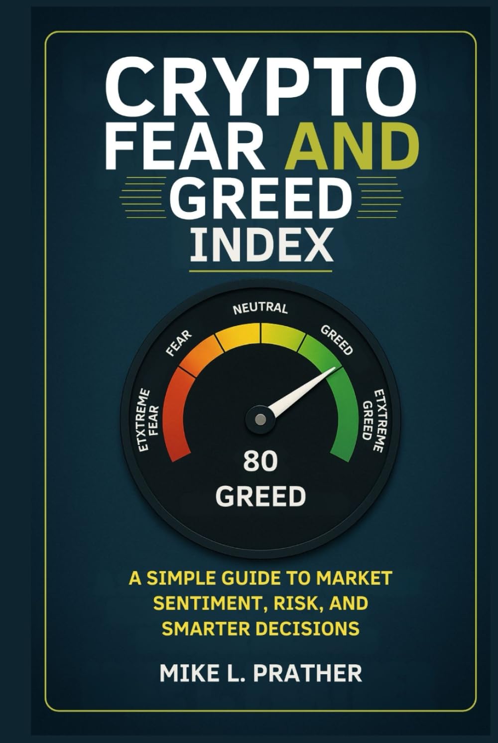 Crypto Fear and Greed Index: A Simple Guide to Market Sentiment, Risk, and Smarter Decisions