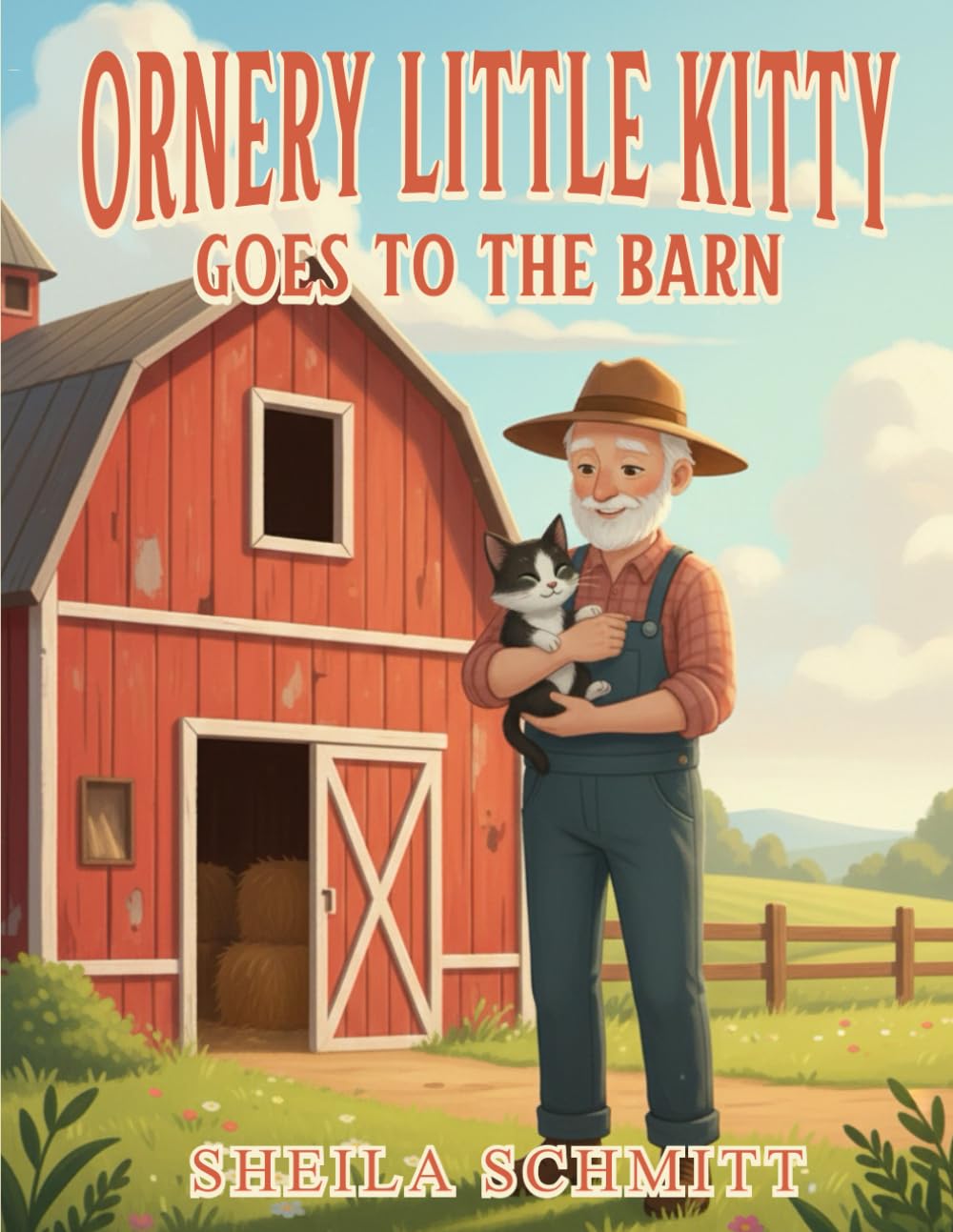 ORNERY LITTLE KITTY GOES TO THE BARN: I Love You A Lot and Then Some More: The Story of Ornery Little Biscuit