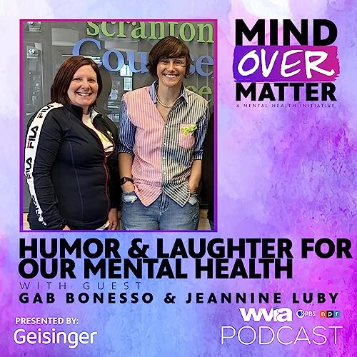 Humor & Laughter for our Mental Health feat. Gab Bonesso & Jeannine Luby