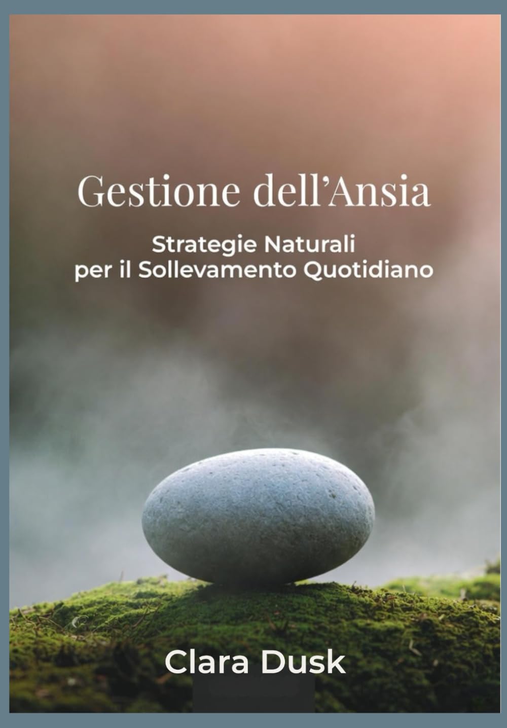Gestione dell'Ansia: Strategie Naturali per il Sollevamento Quotidiano
