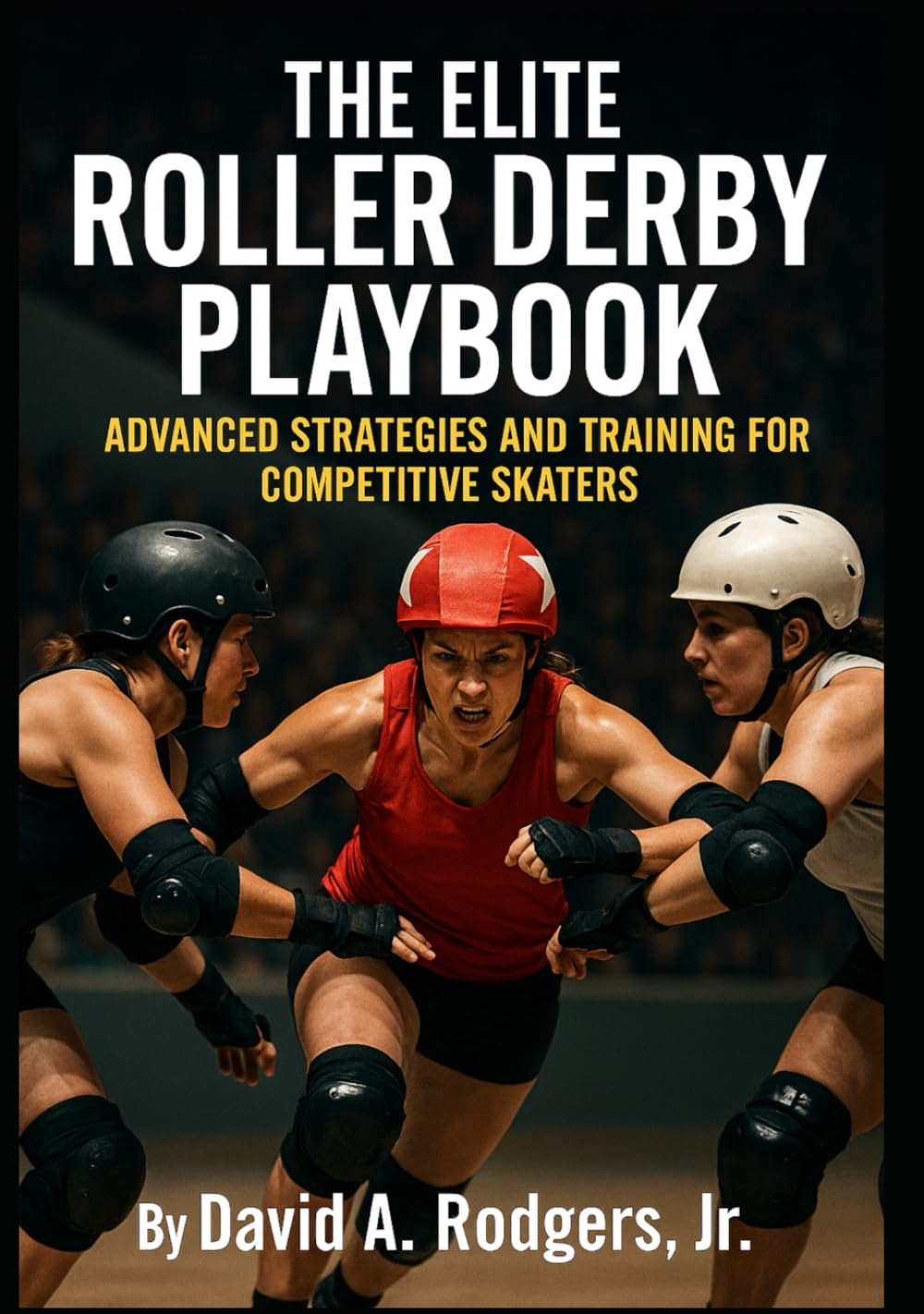The Elite Roller Derby Playbook: Advanced Strategies and Training for Competitive Skaters
