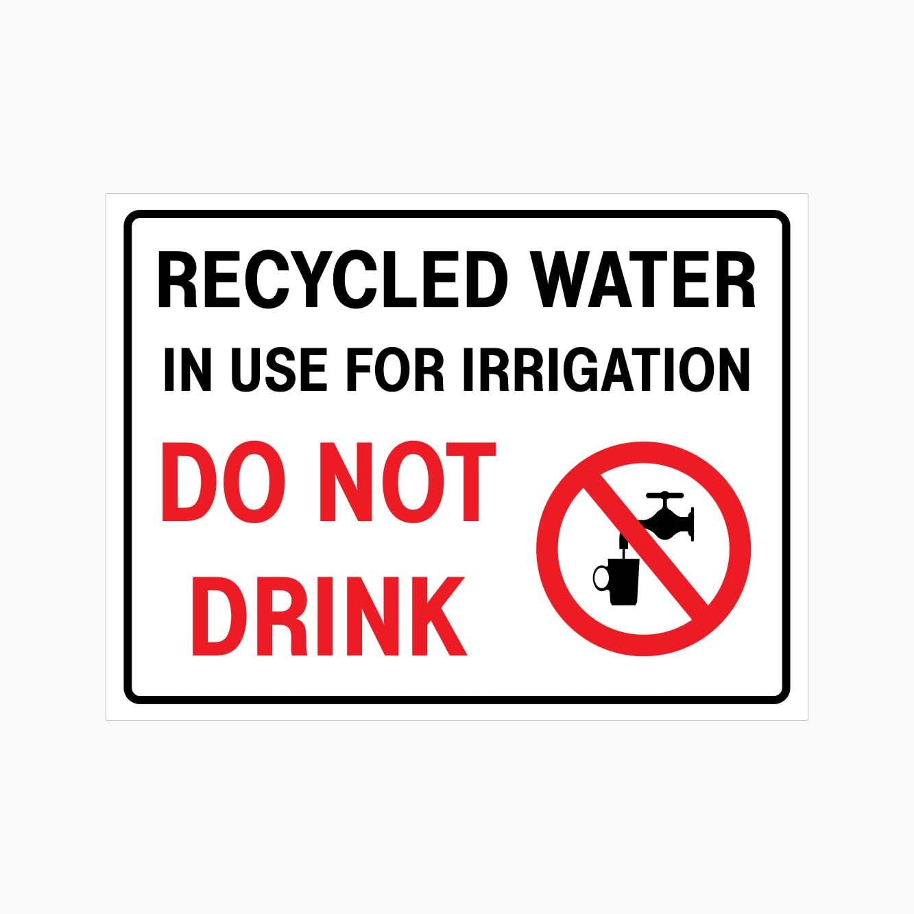 RECYCLED WATER IN USE FOR IRRIGATION DO NOT DRINK Sign Residential Metal Tin Sign 12x8 inch for Industrial & Commercial Series