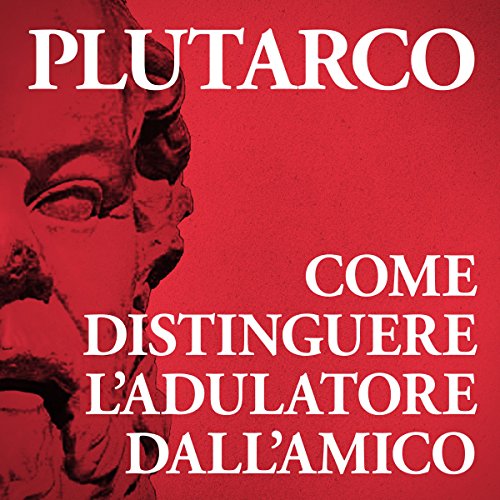  Come distinguere l\'adulatore dall\'amico