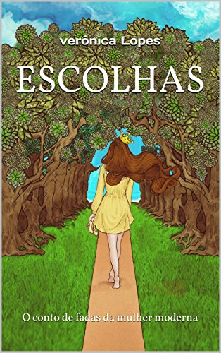 Escolhas: O conto de fadas da mulher moderna - eBooks na Amazon.com.br