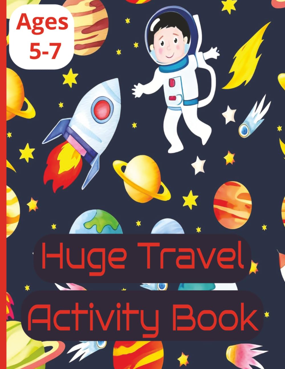 Huge Travel Activity Book: The Big Travel Activity Book for Ages 5–7: 100+ Pages Fun-Filled Puzzles, Brain Games, Word Searches & Mazes for Smart Kids