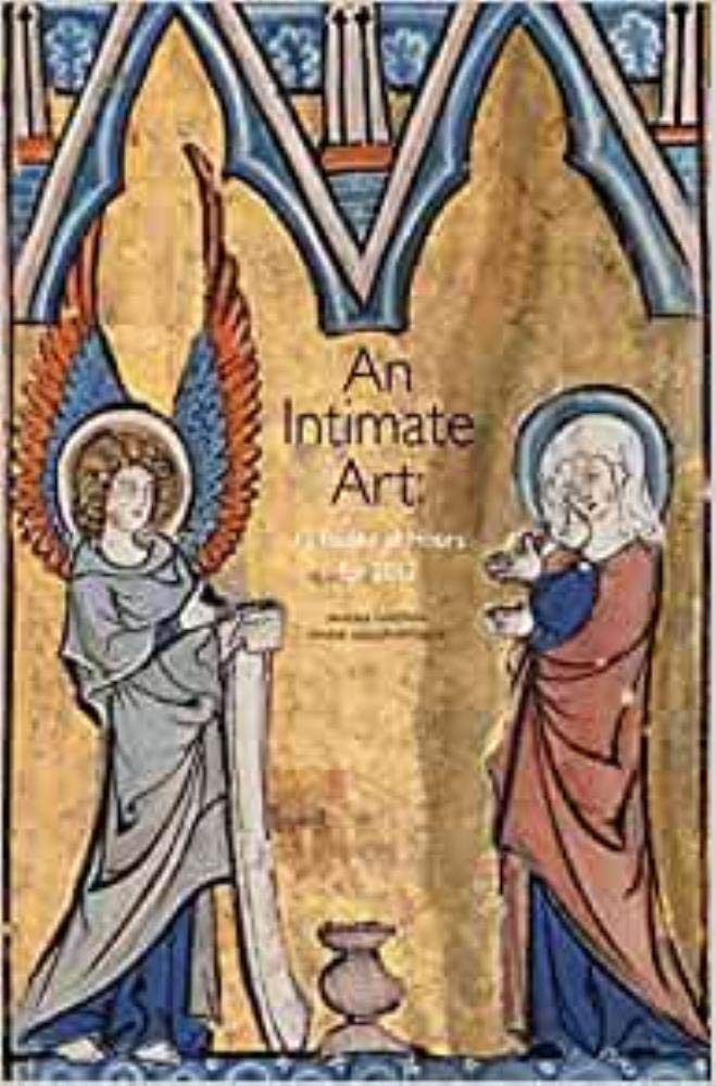 An Intimate Art: 12 Books of Hours for 2012
